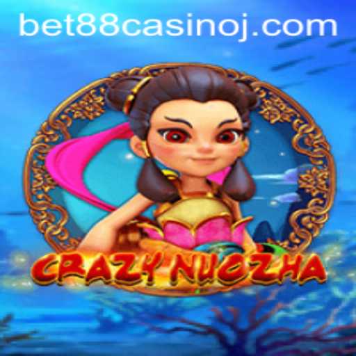 Exploring CrazyNuoZha at BET88 Casino