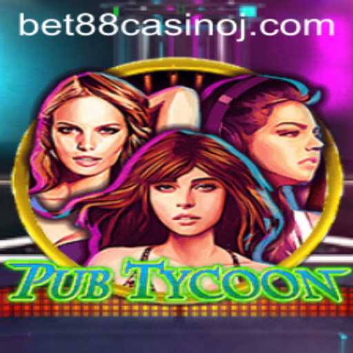 PubTycoon: Dive Into the Exciting World of BET88 Casino