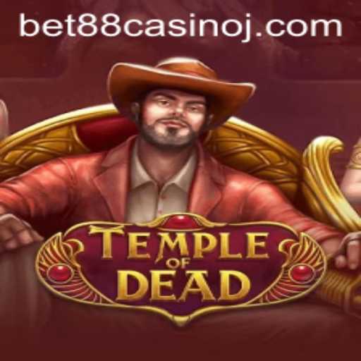 Exploring the Thrilling TempleofDead Game at BET88 Casino